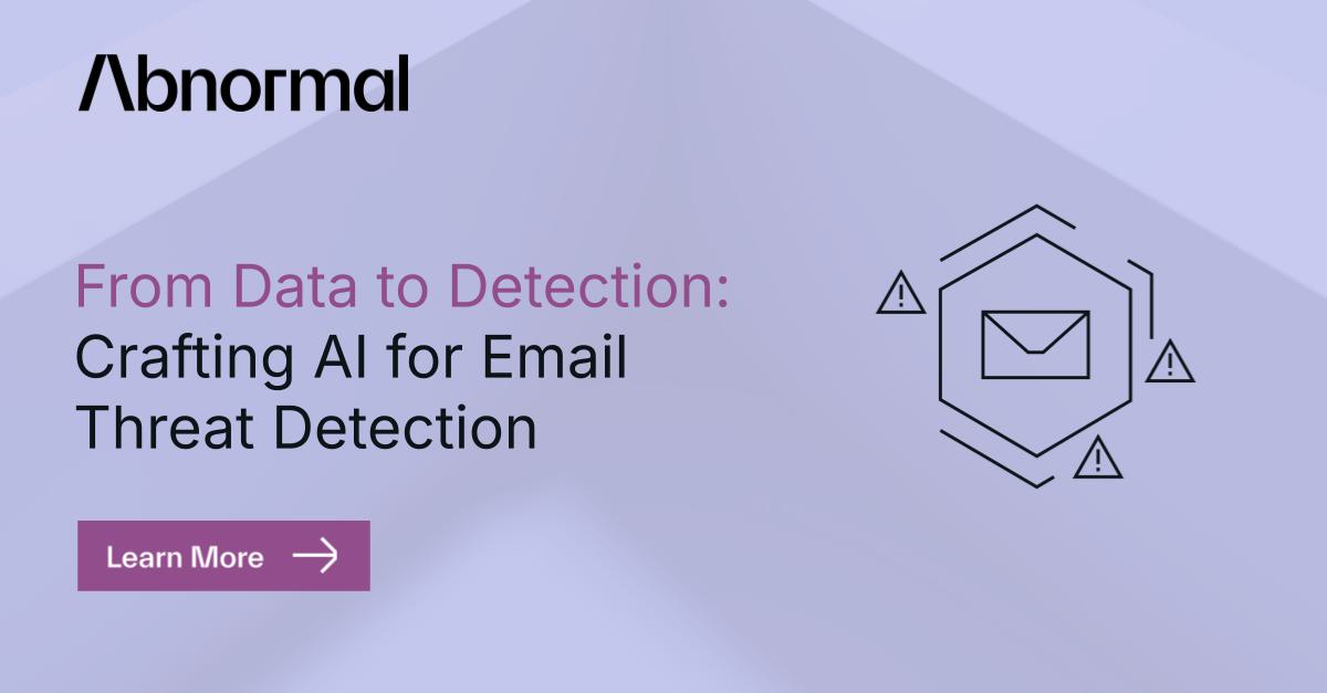 Email Abnormal Software Crafting AI for Email Threat Detection | Abnormal AI