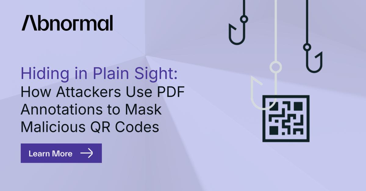 Masking Code Patterns Attackers Use PDF Annotations to Mask Malicious QR Codes | Abnormal AI