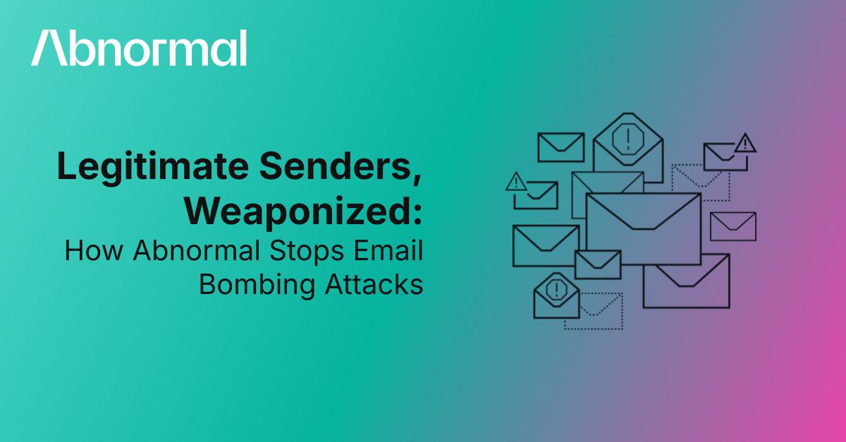 Email Bombed How Abnormal Stops Email Bombing Attacks | Abnormal AI