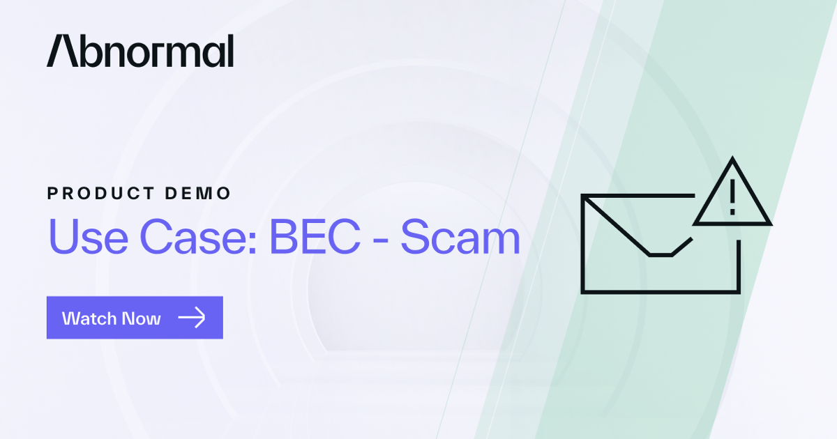 Use Case: BEC - Scam | Abnormal AI